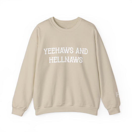 Yeehaws N Hellnaws Sweatshirt