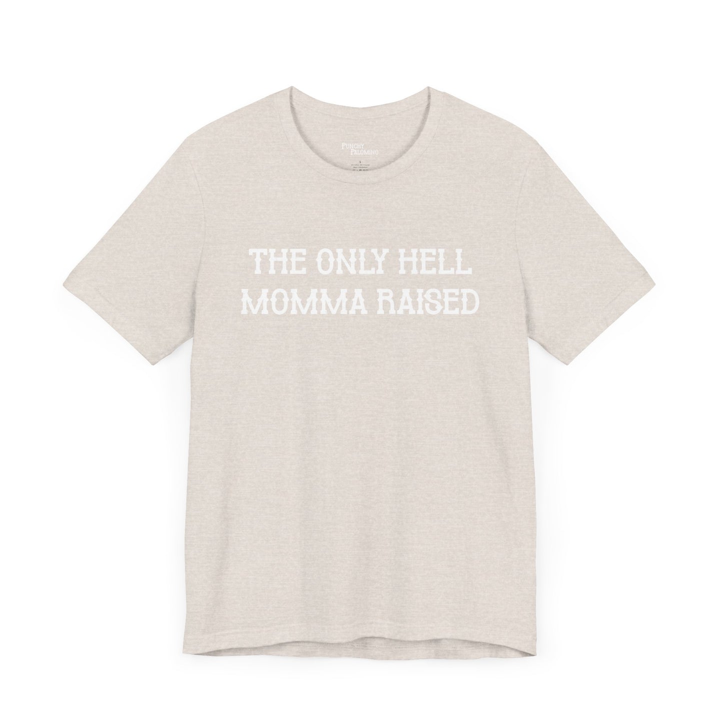 Hell Mama Raised Short Sleeve Tee