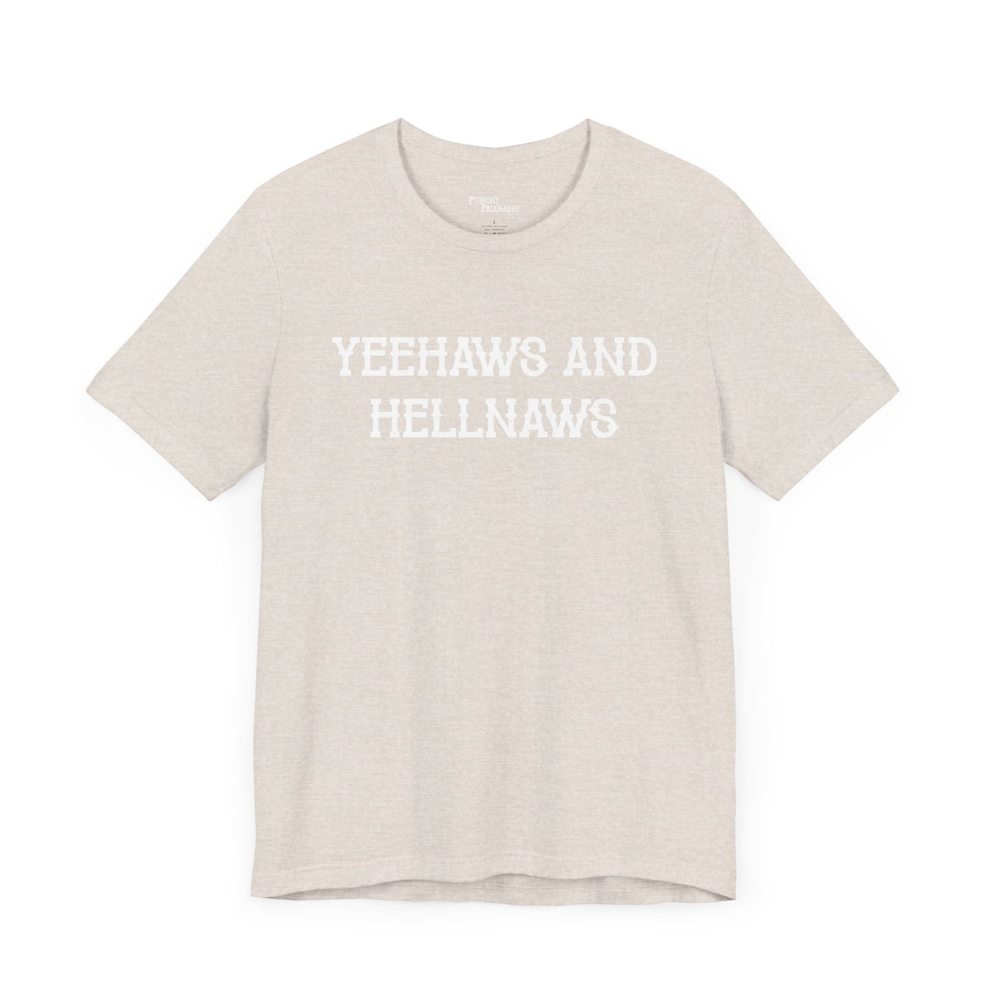 Yeehaws N Hellnaws Short Sleeve Tee