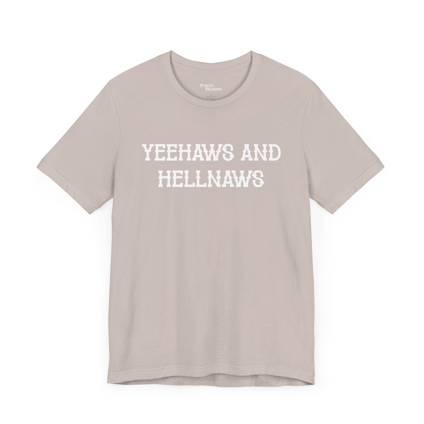 Yeehaws N Hellnaws Short Sleeve Tee