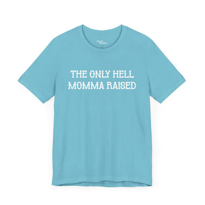 Hell Mama Raised Short Sleeve Tee