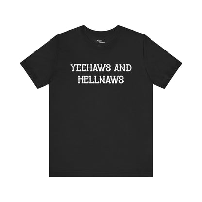 Yeehaws N Hellnaws Short Sleeve Tee