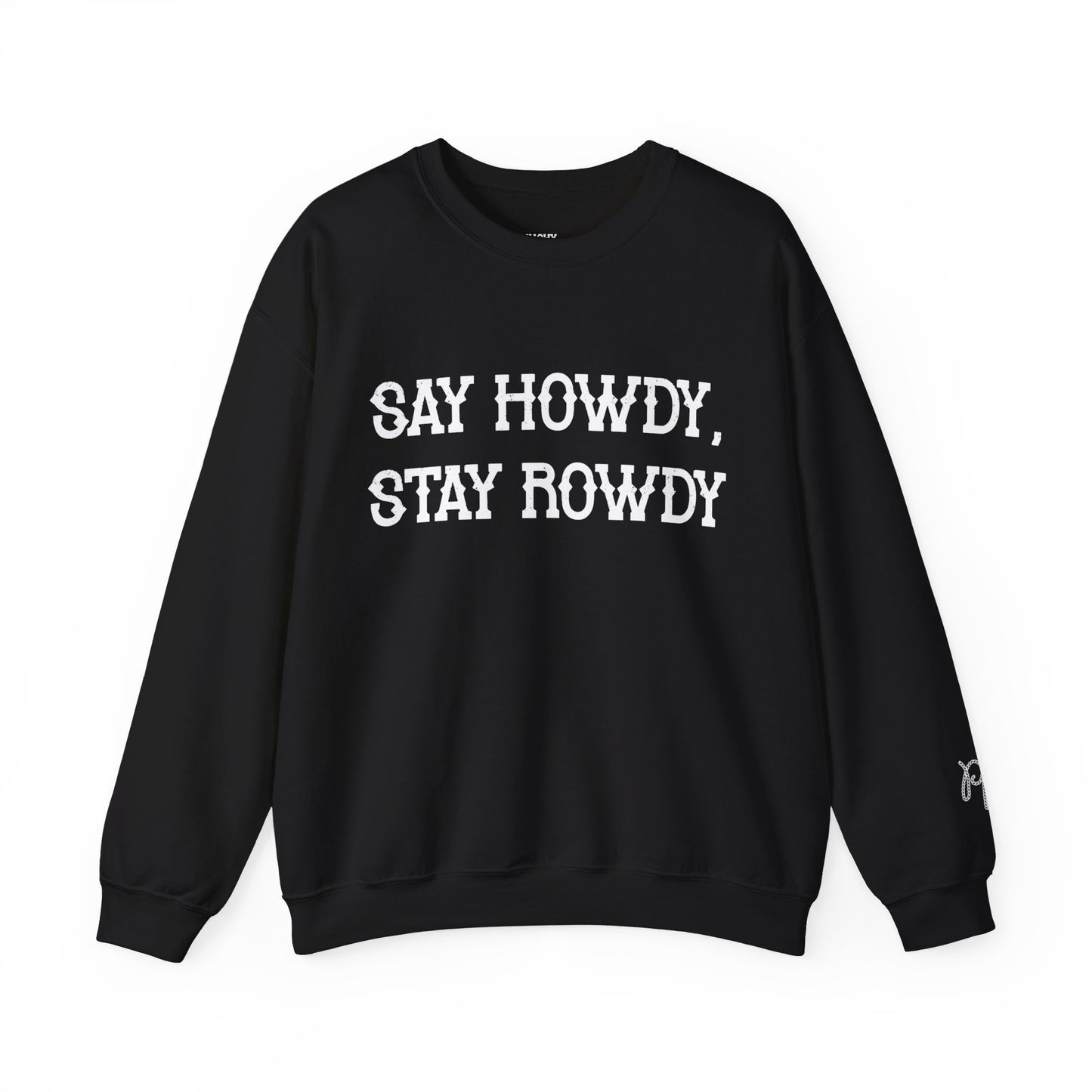 Howdy & Rowdy Sweatshirt