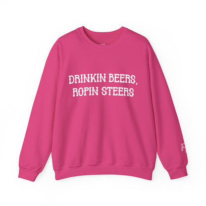 Drinkin' Beers, Ropin' Steers Sweatshirt