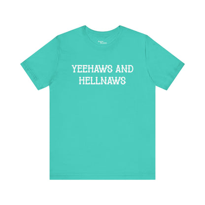 Yeehaws N Hellnaws Short Sleeve Tee