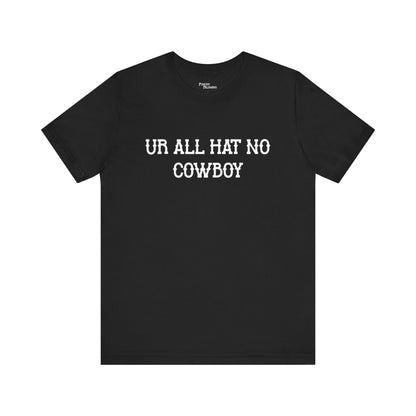 All Hat No Cowboy Short Sleeve Tee