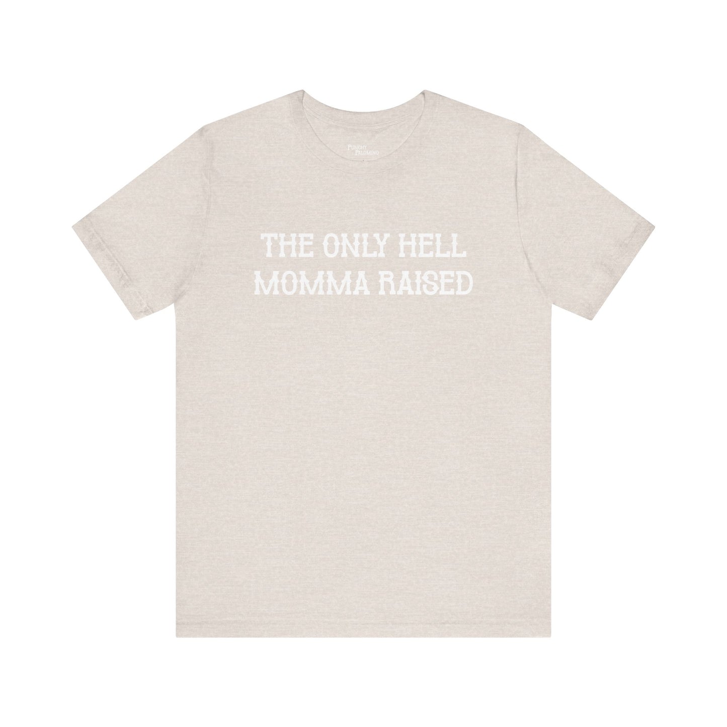 Hell Mama Raised Short Sleeve Tee