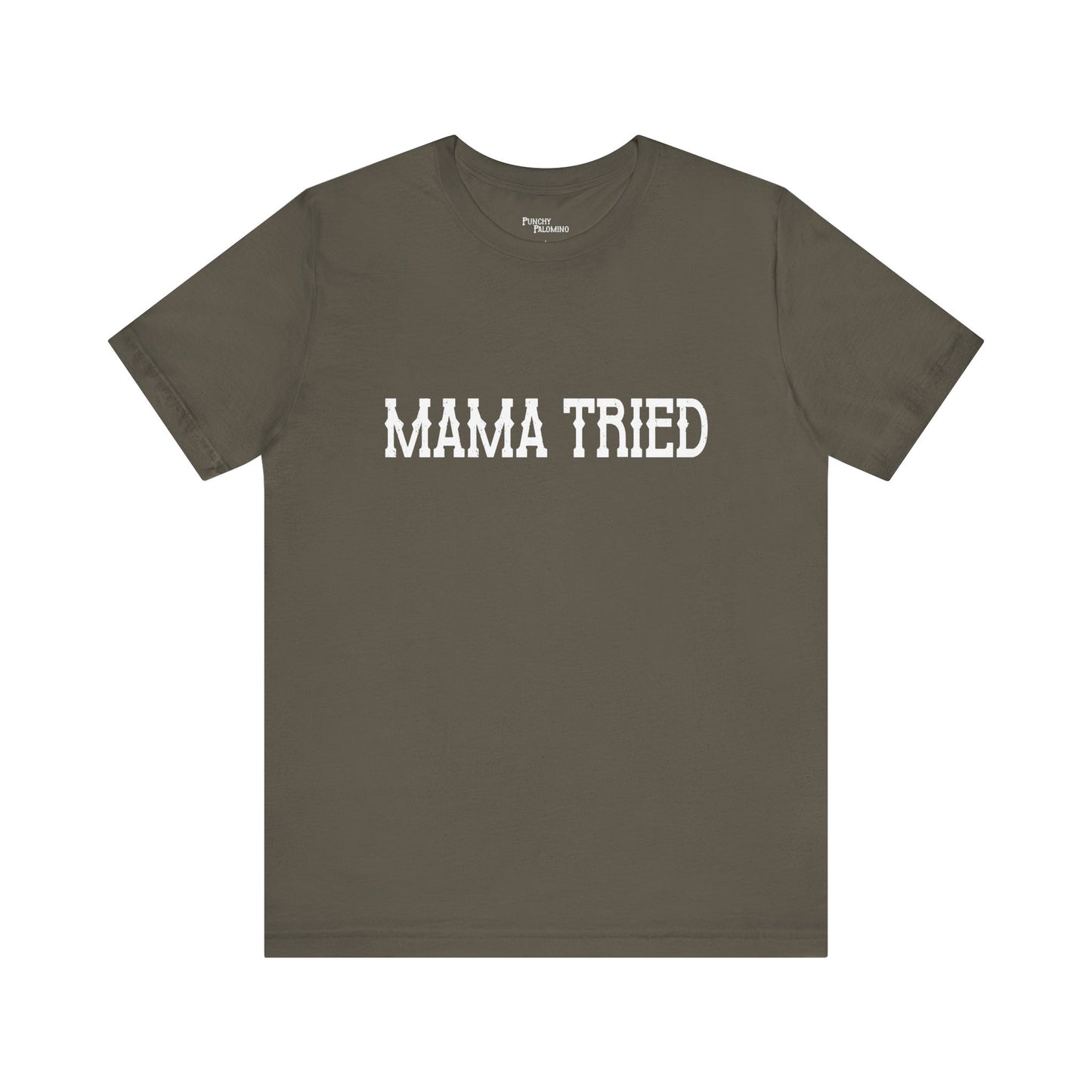 Mama Tried Short Sleeve Tee