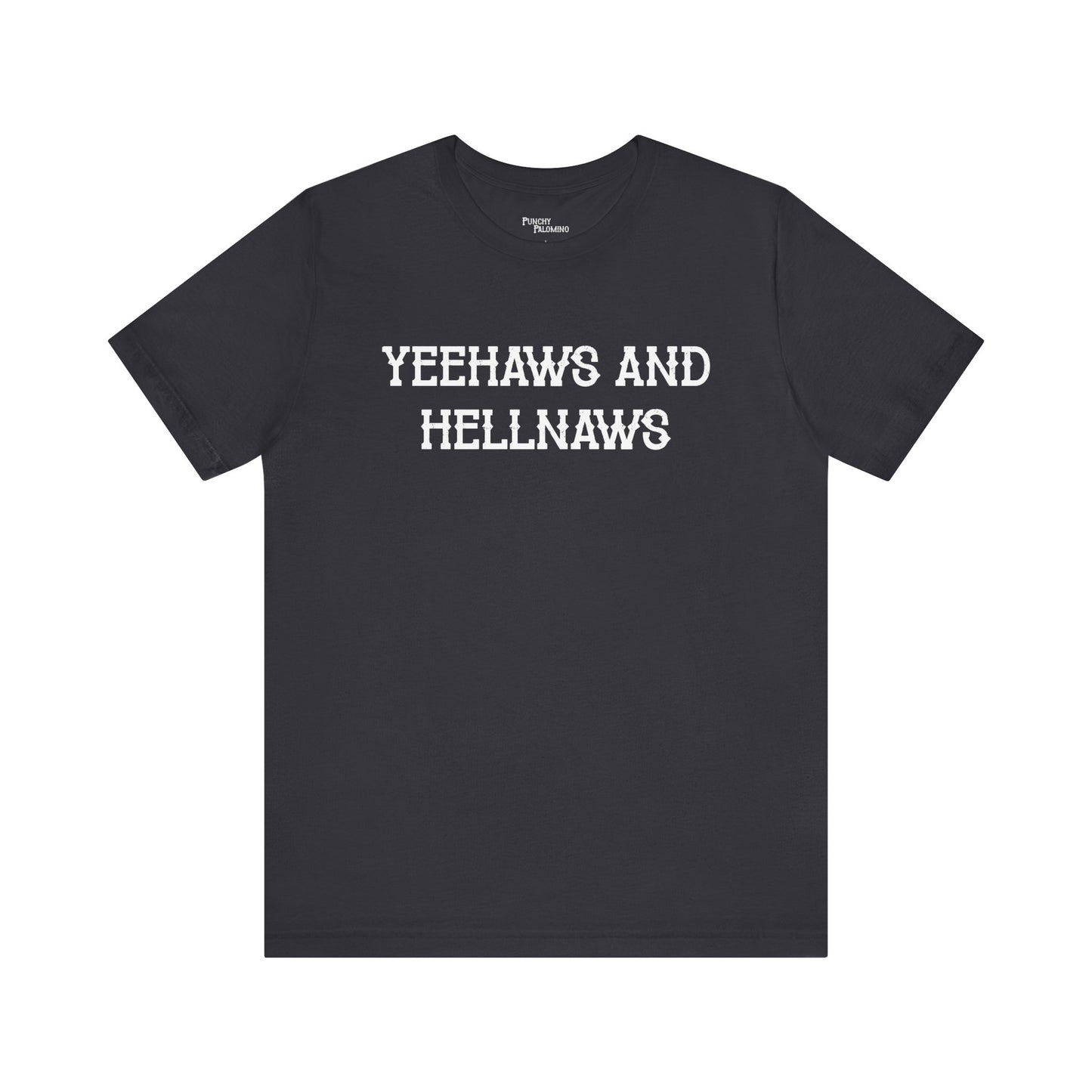 Yeehaws N Hellnaws Short Sleeve Tee