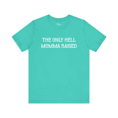 Hell Mama Raised Short Sleeve Tee