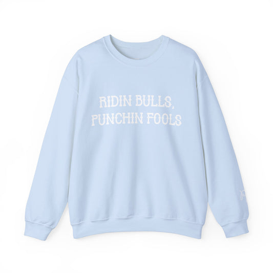 Ridin' Bulls, Punchin' Fools Sweatshirt