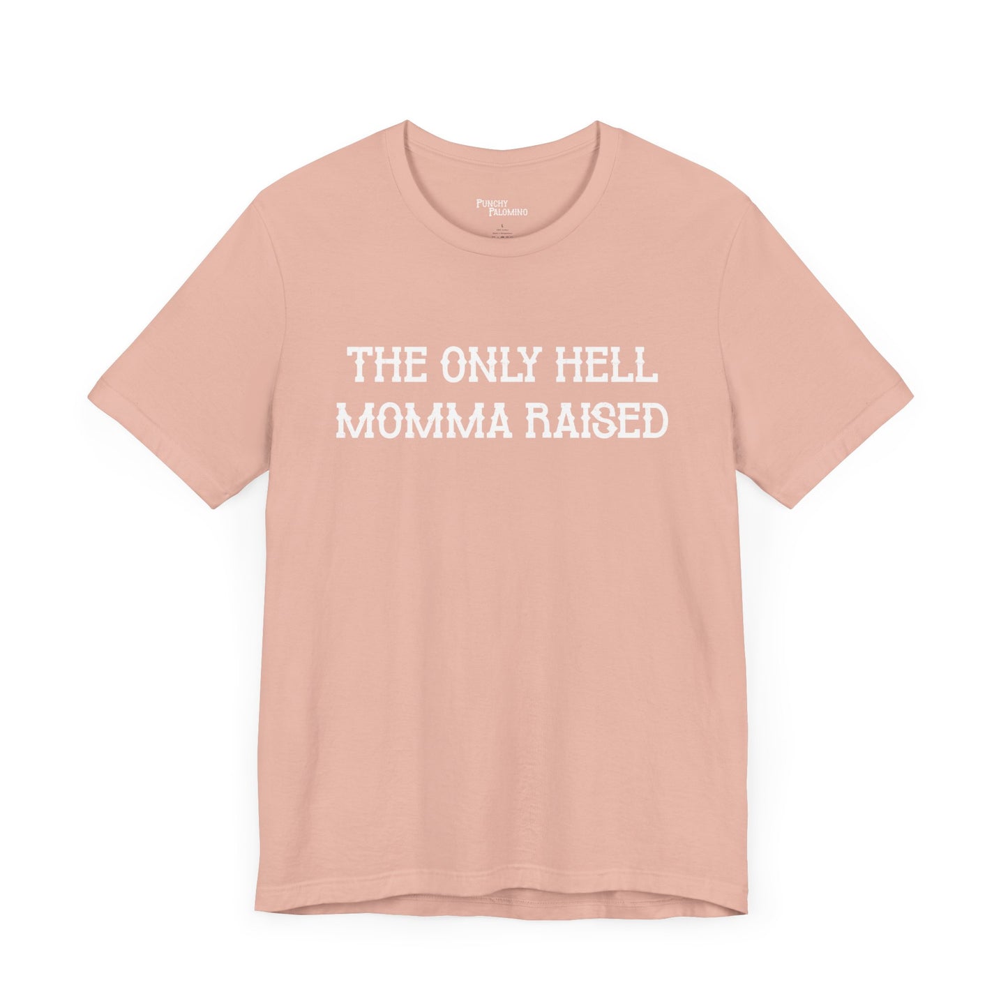 Hell Mama Raised Short Sleeve Tee