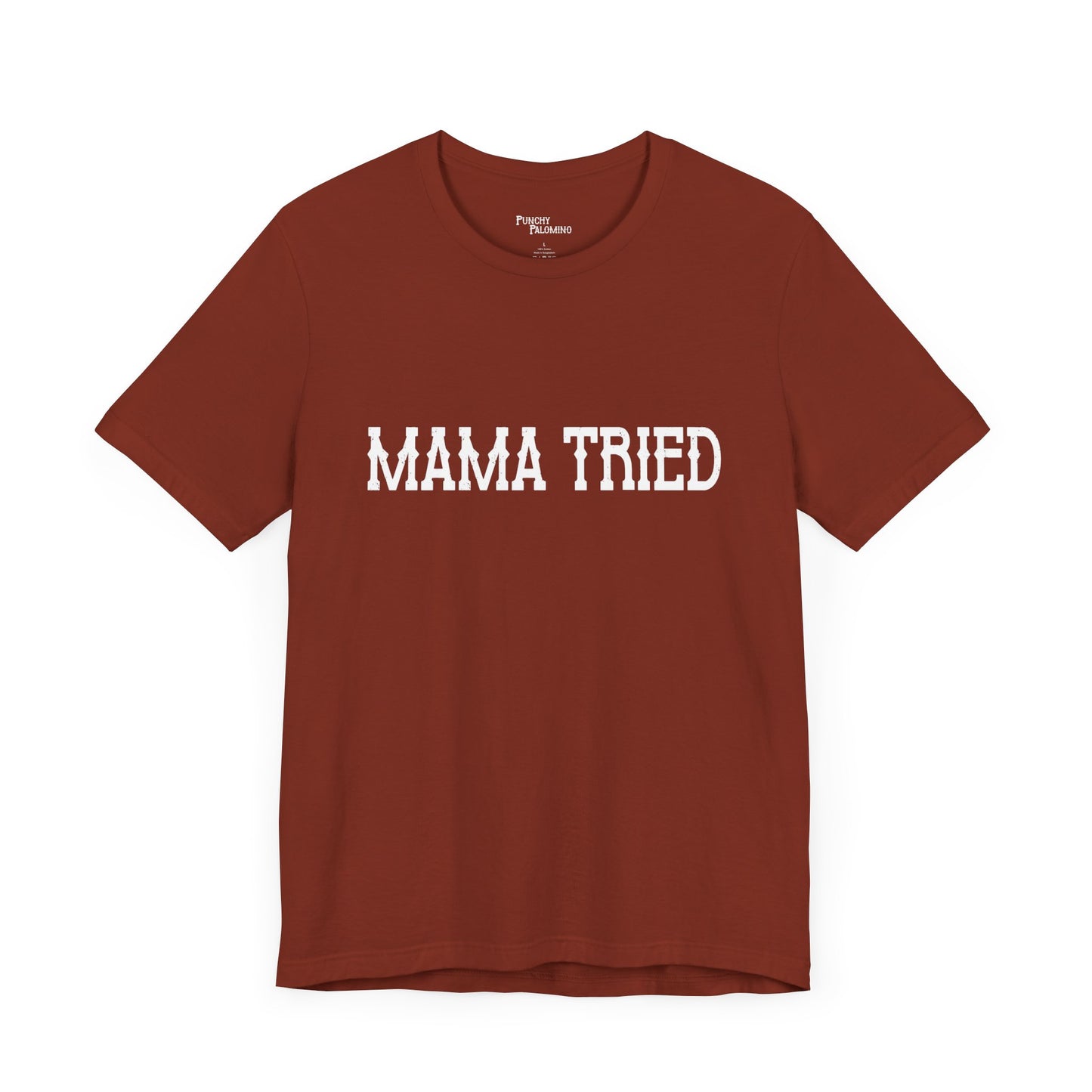 Mama Tried Short Sleeve Tee