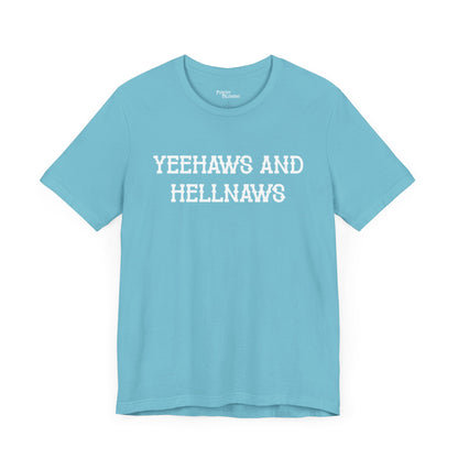 Yeehaws N Hellnaws Short Sleeve Tee