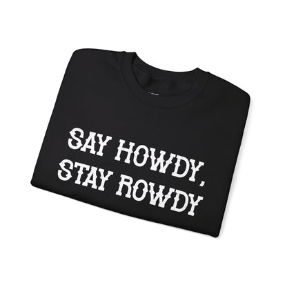 Howdy & Rowdy Sweatshirt