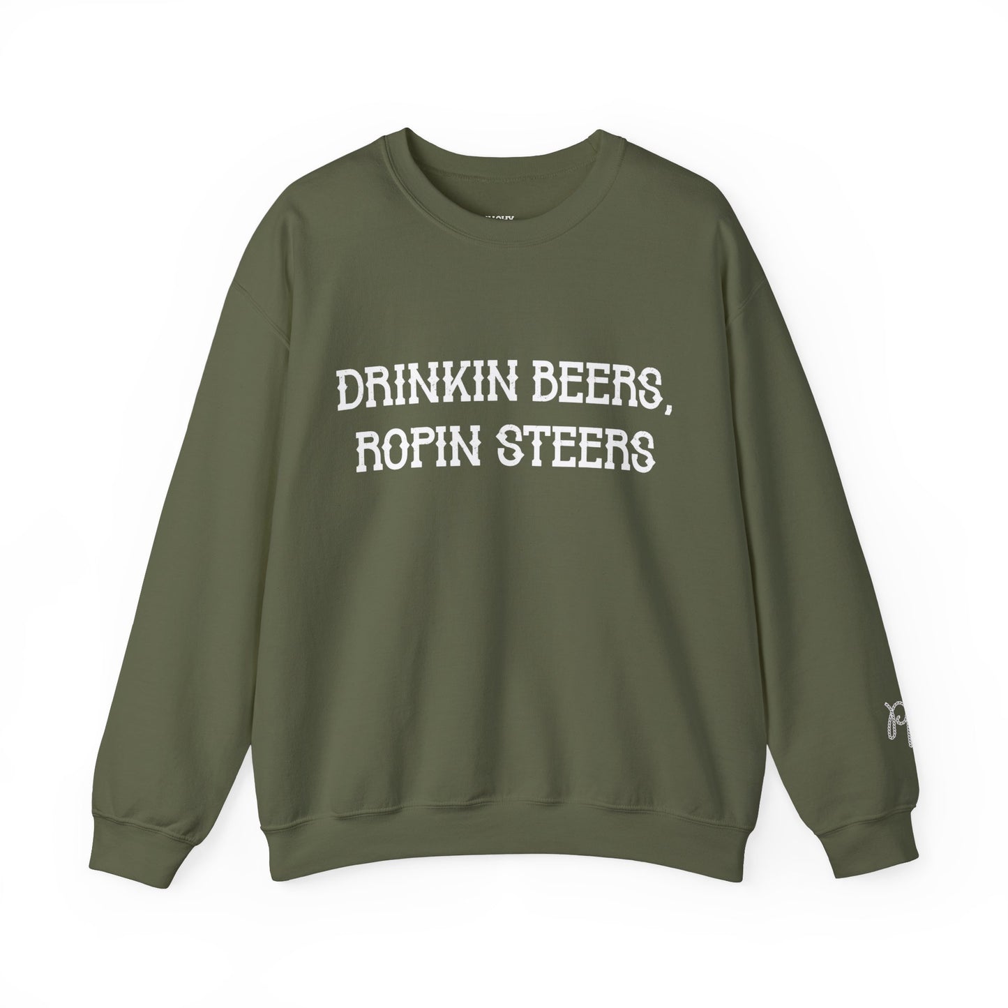 Drinkin' Beers, Ropin' Steers Sweatshirt