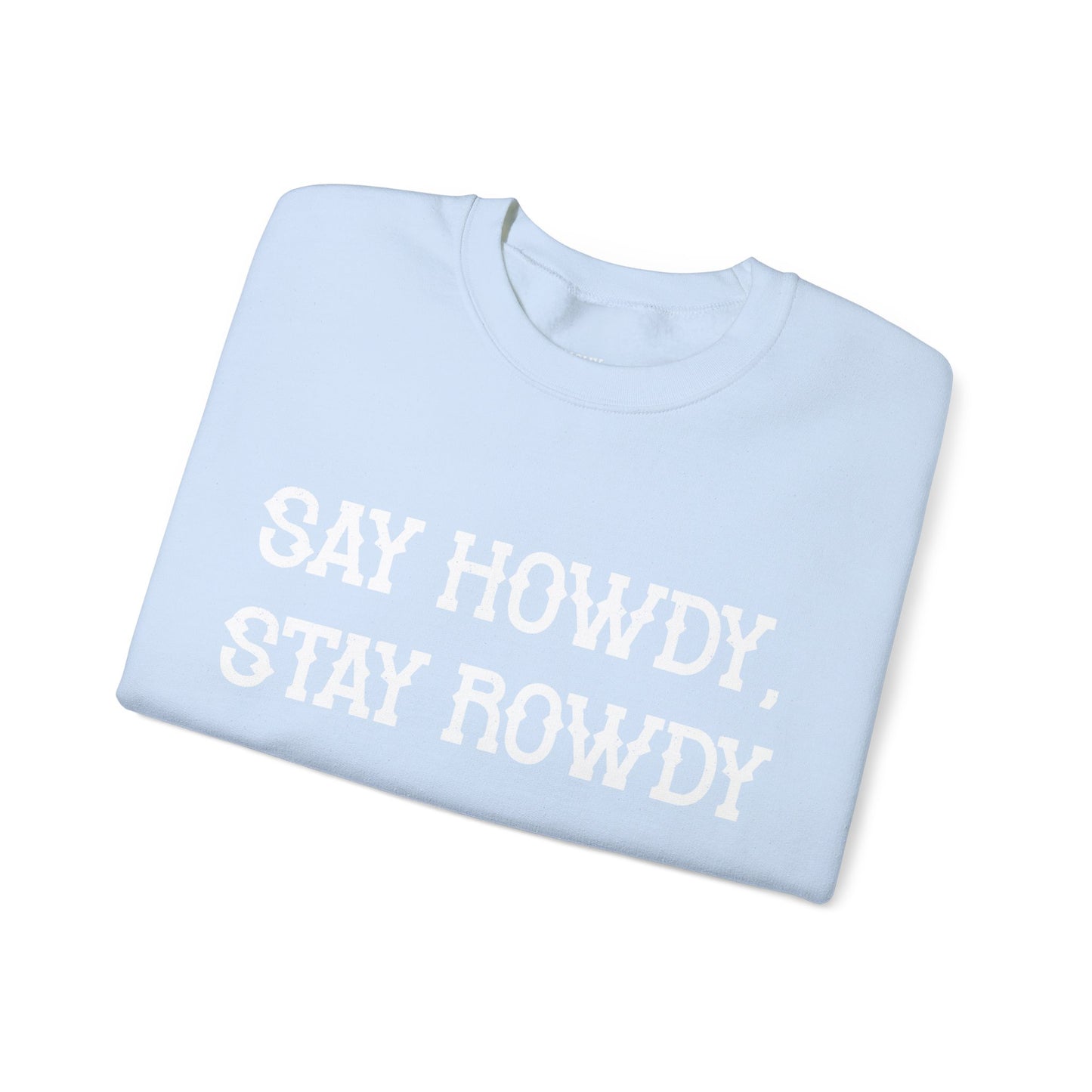 Howdy & Rowdy Sweatshirt