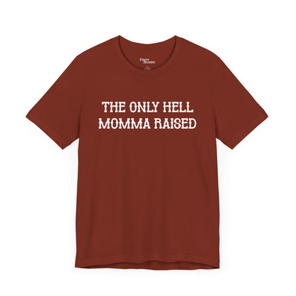 Hell Mama Raised Short Sleeve Tee